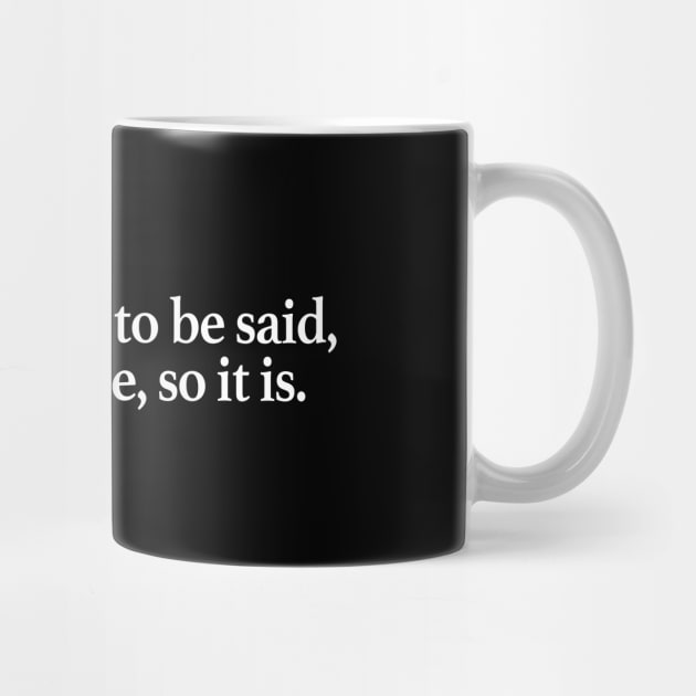 Cousin Greg's "If it is to be said..." by MalmoDesigns